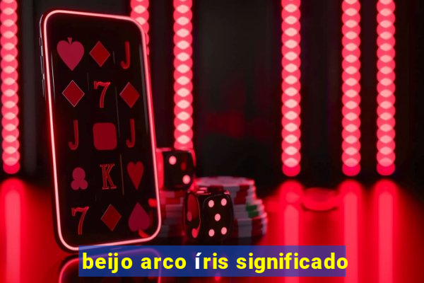 beijo arco íris significado