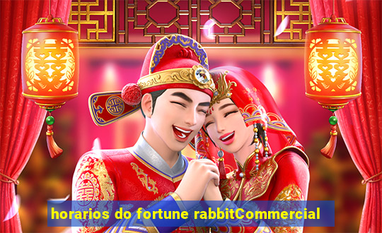 horarios do fortune rabbitCommercial