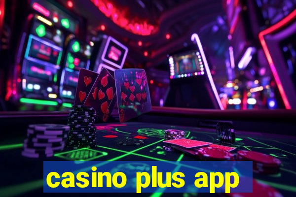 casino plus app