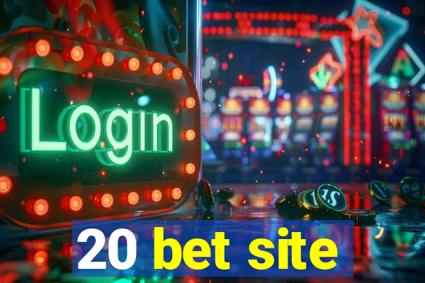 20 bet site