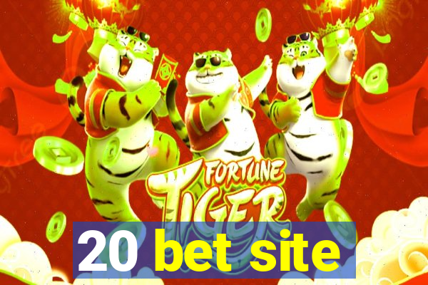 20 bet site