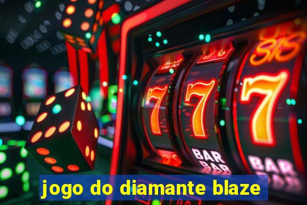 jogo do diamante blaze