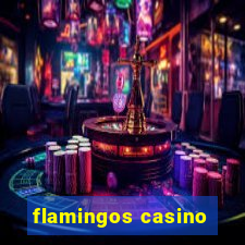 flamingos casino