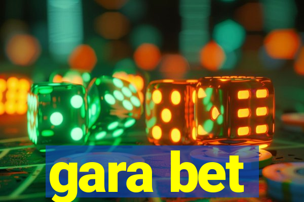 gara bet