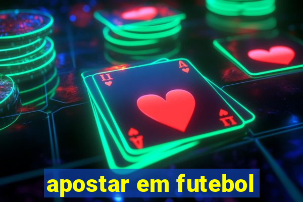 apostar em futebol