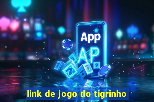 link de jogo do tigrinho