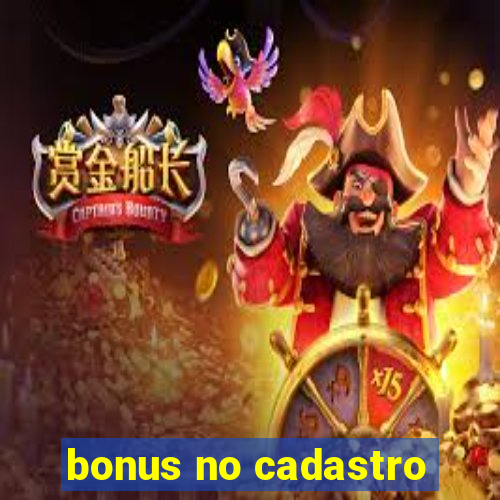 bonus no cadastro