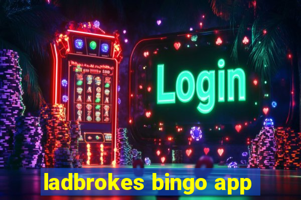 ladbrokes bingo app