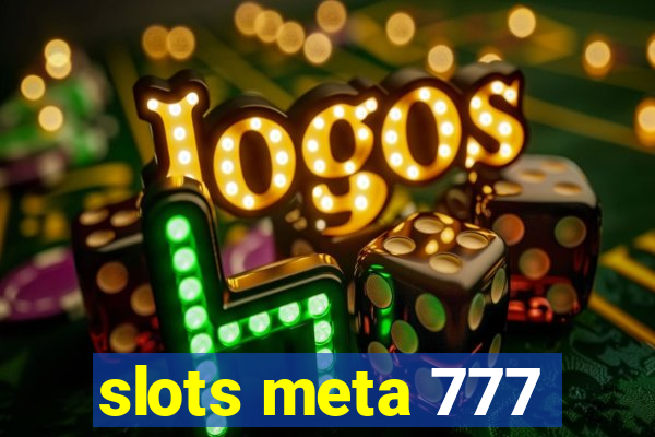 slots meta 777