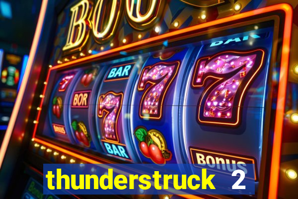 thunderstruck 2 online slot