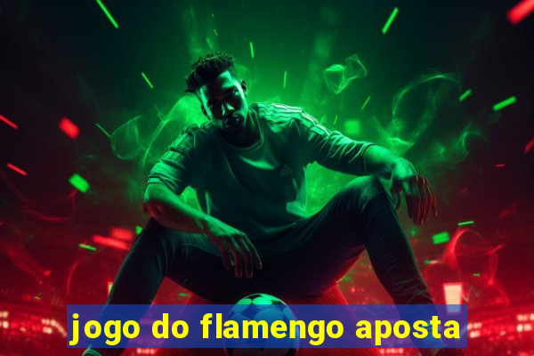 jogo do flamengo aposta