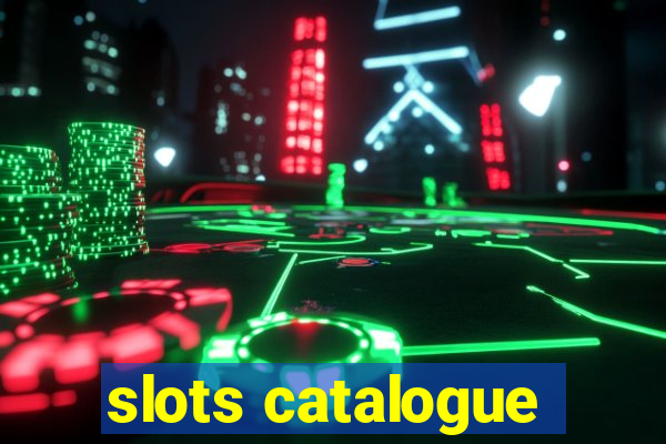 slots catalogue