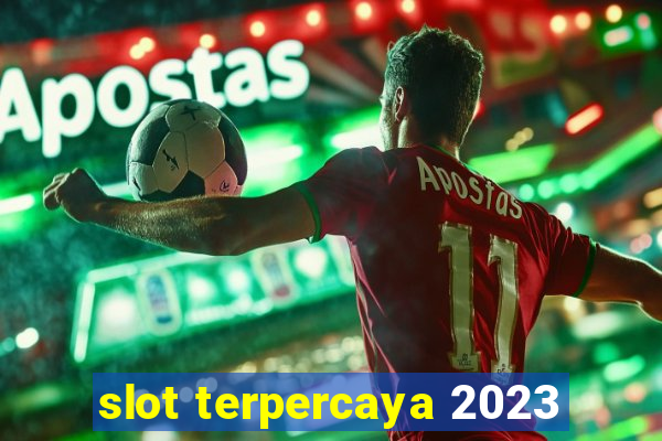 slot terpercaya 2023