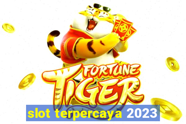 slot terpercaya 2023