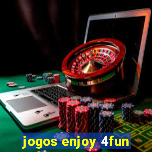 jogos enjoy 4fun