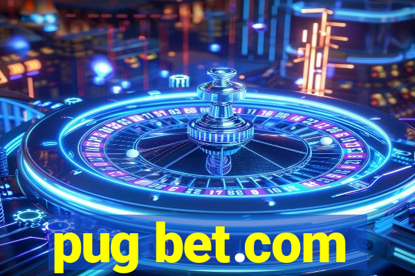 pug bet.com