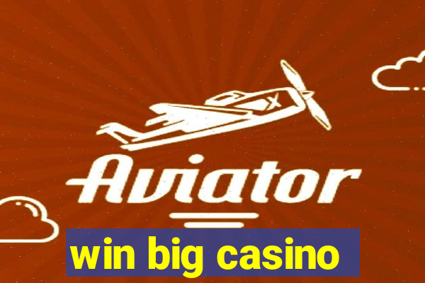 win big casino