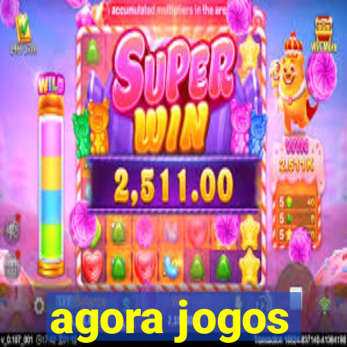 agora jogos