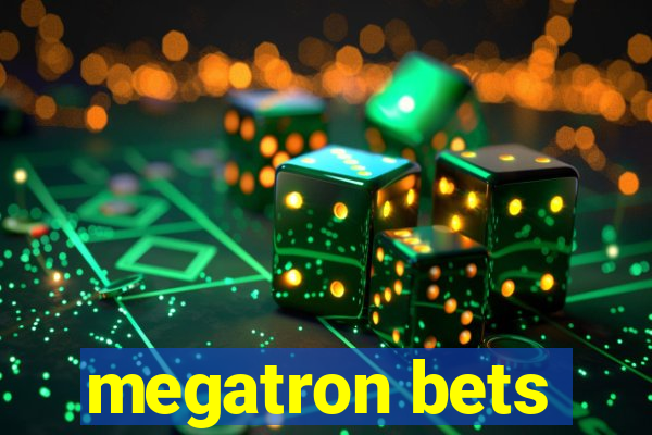 megatron bets