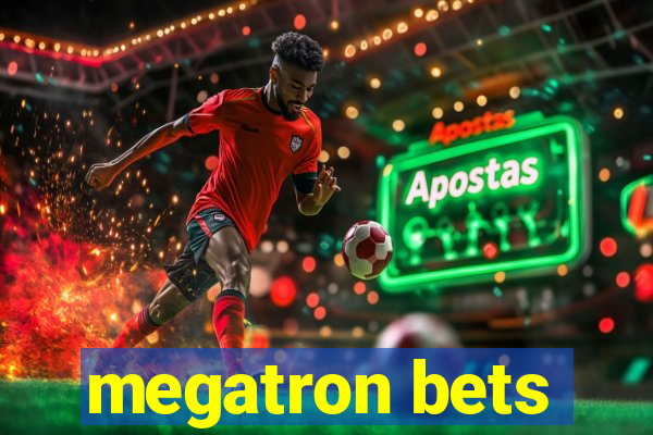 megatron bets