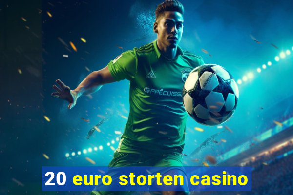 20 euro storten casino