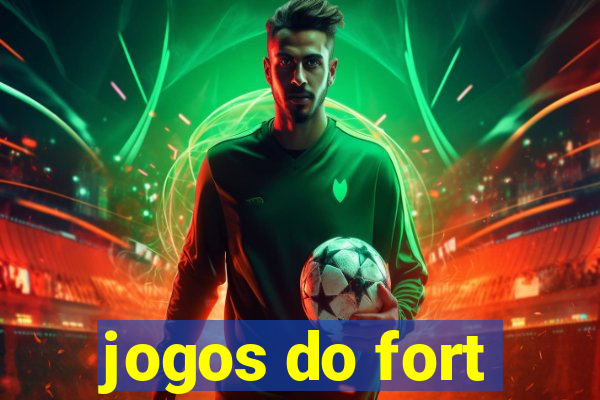 jogos do fort