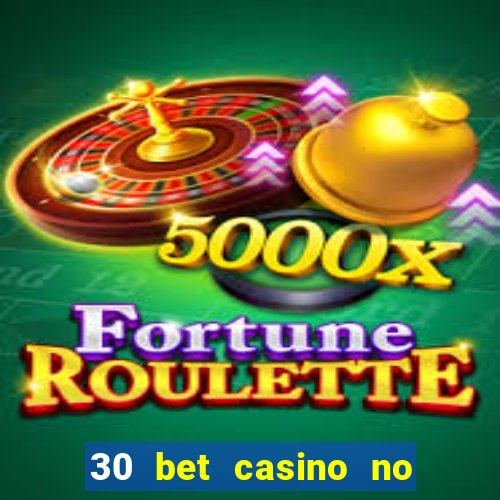 30 bet casino no deposit bonus