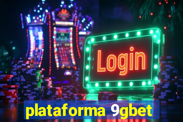 plataforma 9gbet