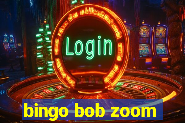 bingo bob zoom