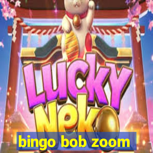 bingo bob zoom