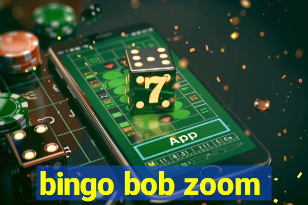 bingo bob zoom