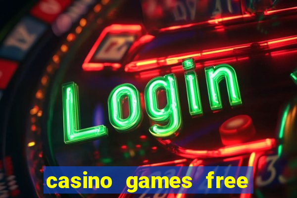 casino games free slots machines