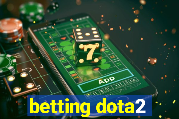 betting dota2