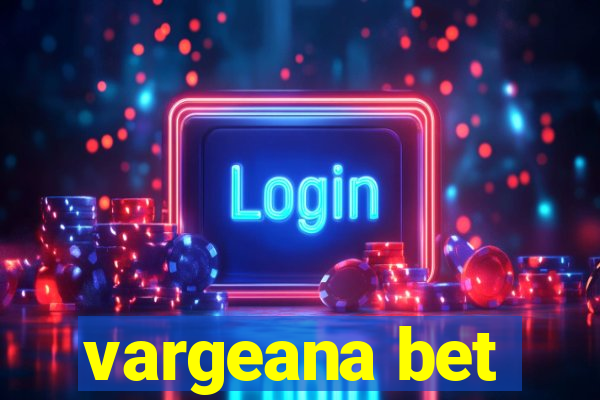 vargeana bet