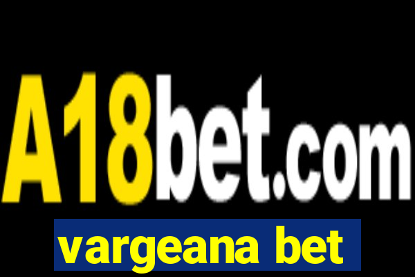 vargeana bet