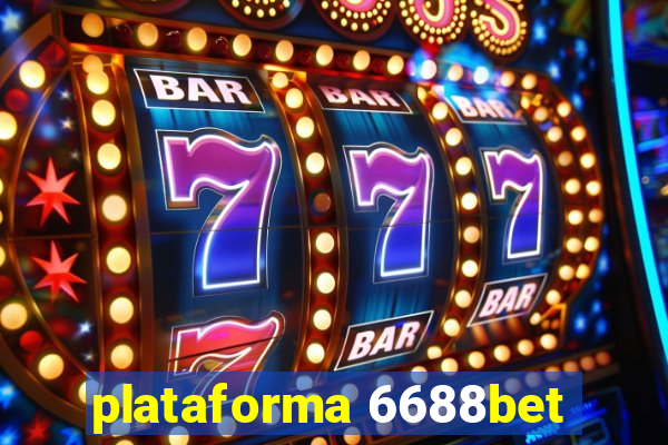 plataforma 6688bet