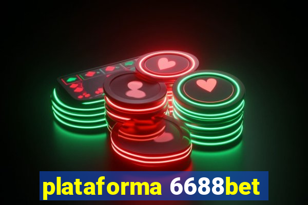 plataforma 6688bet