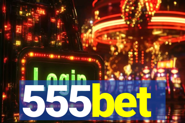 555bet