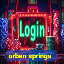 orban springs