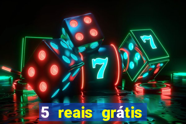 5 reais grátis para apostar slots