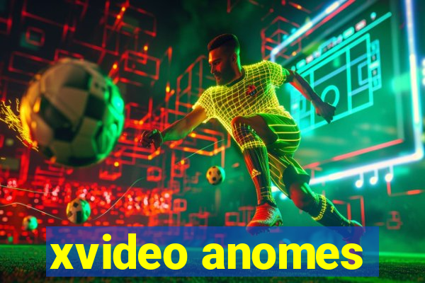 xvideo anomes