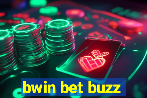 bwin bet buzz