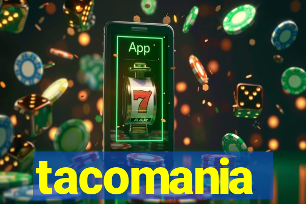 tacomania