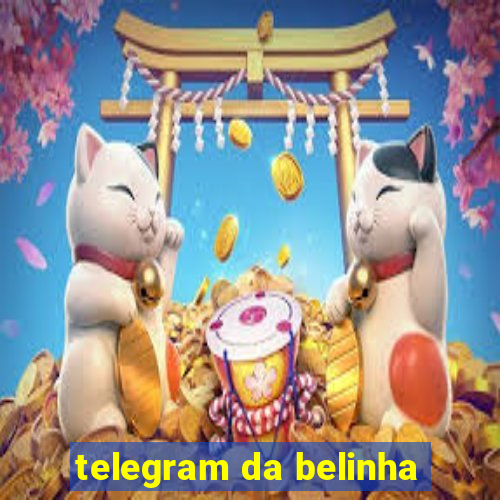 telegram da belinha