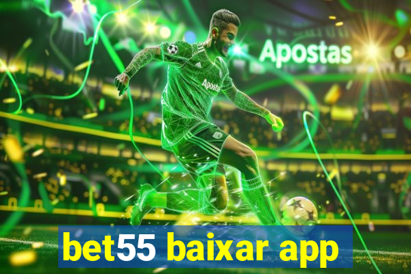 bet55 baixar app