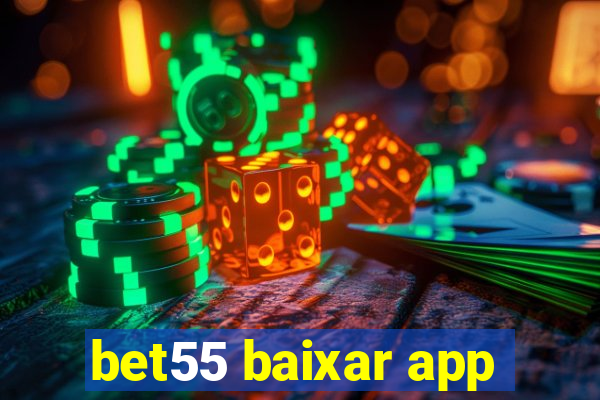 bet55 baixar app