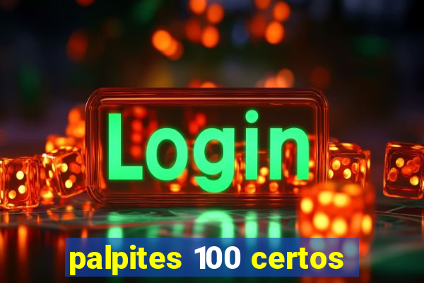 palpites 100 certos