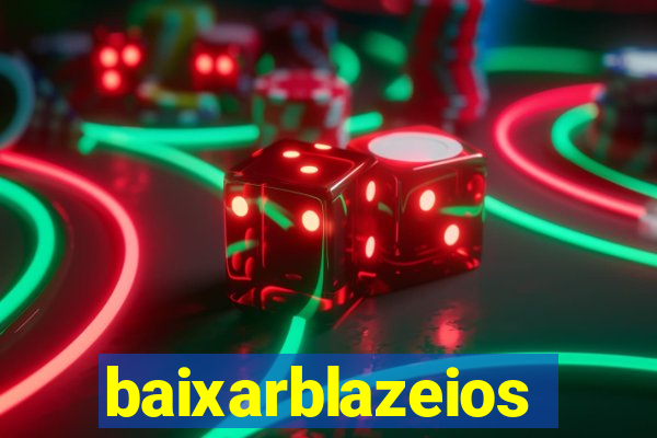 baixarblazeios