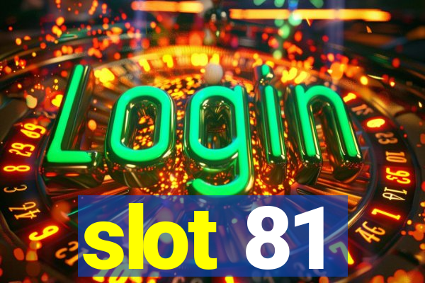 slot 81