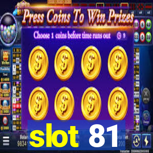 slot 81